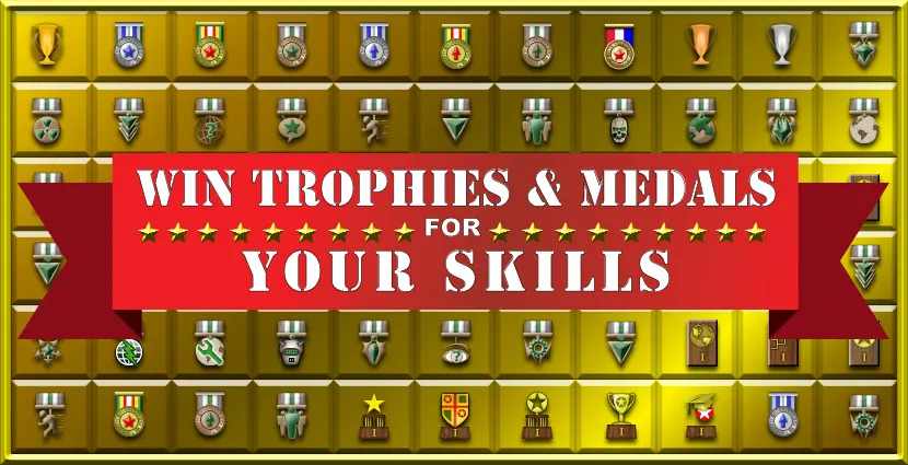 Win trophies and medals for for skills.